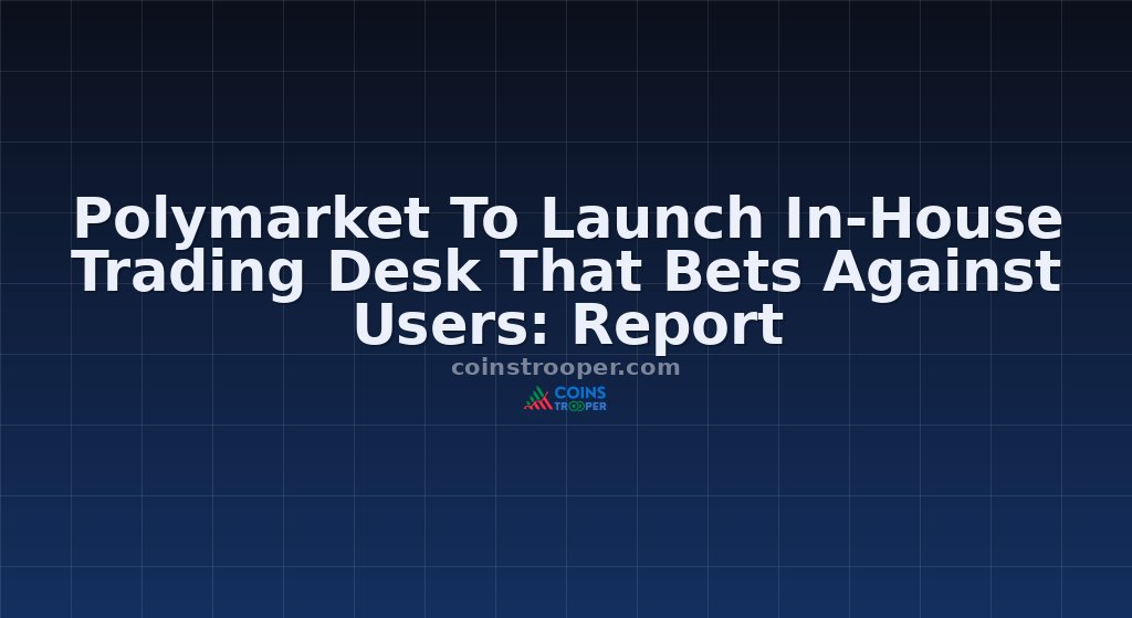 Polymarket To Launch In-House Trading Desk That Bets Against Users: Report