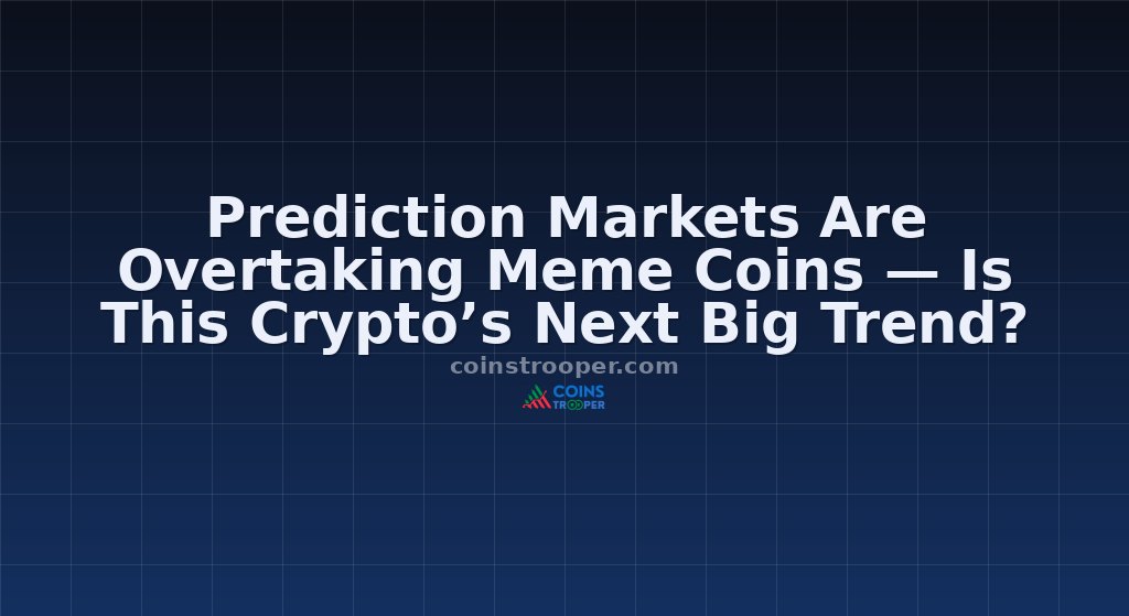 Prediction Markets Are Overtaking Meme Coins — Is This Crypto’s Next Big Trend?