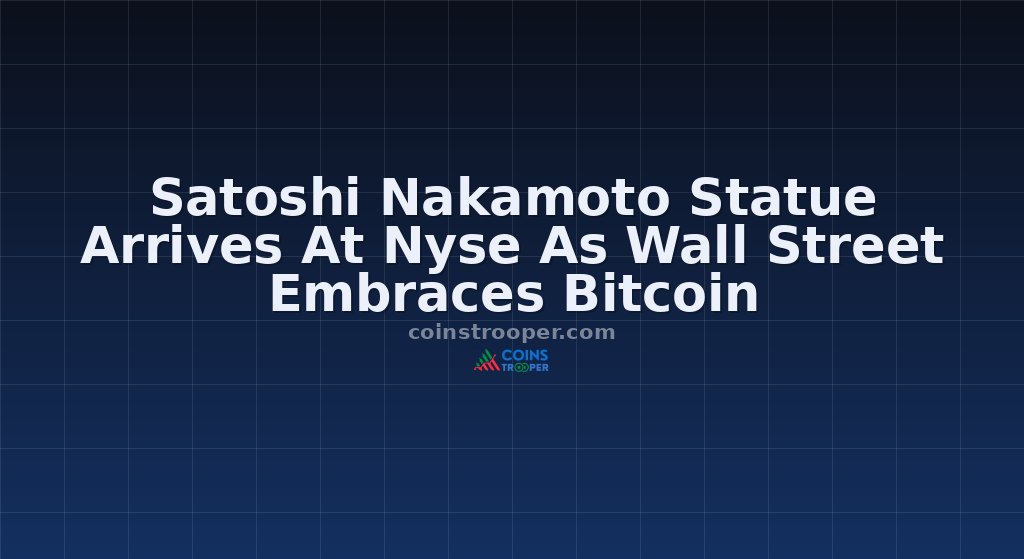 Satoshi Nakamoto Statue Arrives At Nyse As Wall Street Embraces Bitcoin