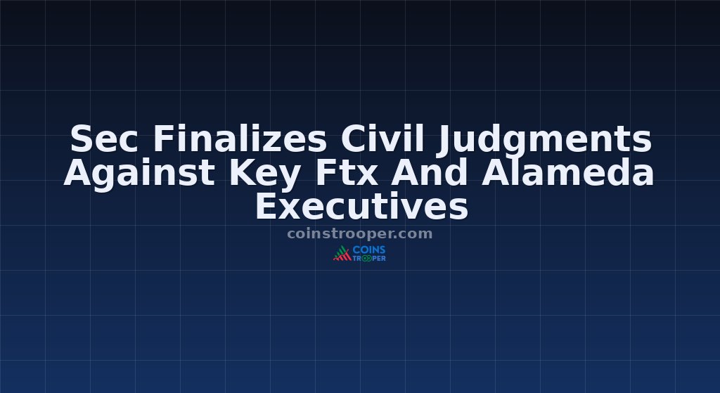 Sec Finalizes Civil Judgments Against Key Ftx And Alameda Executives