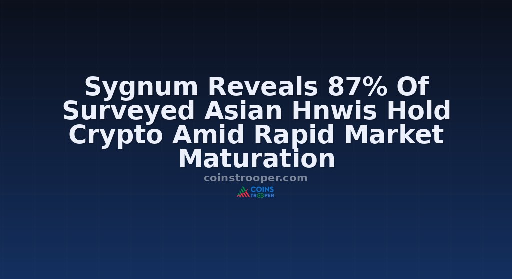 Sygnum Reveals 87% Of Surveyed Asian Hnwis Hold Crypto Amid Rapid Market Maturation