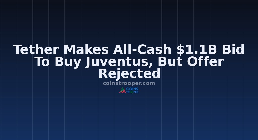 Tether Makes All-Cash $1.1B Bid To Buy Juventus, But Offer Rejected
