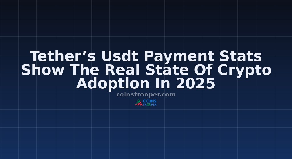 Tether’s Usdt Payment Stats Show The Real State Of Crypto Adoption In 2025