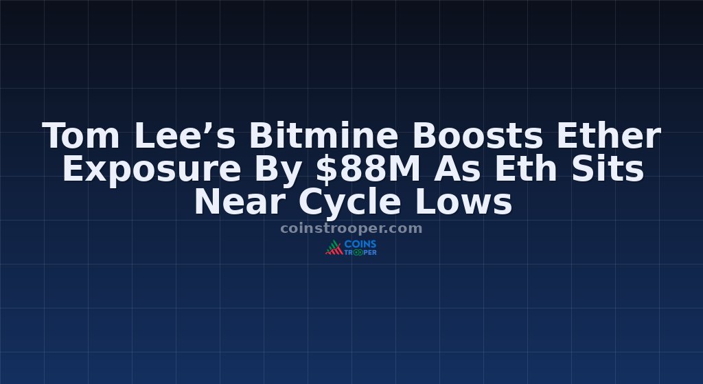Tom Lee’s Bitmine Boosts Ether Exposure By $88M As Eth Sits Near Cycle Lows