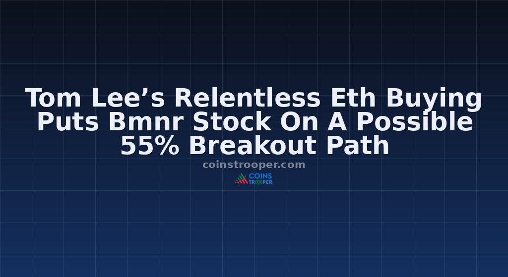 Tom Lee’s Relentless Eth Buying Puts Bmnr Stock On A Possible 55% Breakout Path