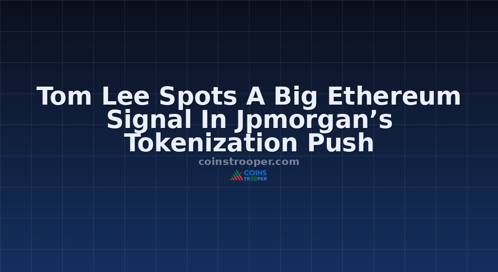 Tom Lee Spots A Big Ethereum Signal In Jpmorgan’s Tokenization Push