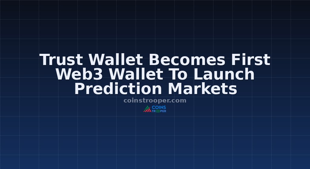 Trust Wallet Becomes First Web3 Wallet To Launch Prediction Markets