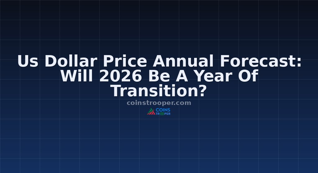 Us Dollar Price Annual Forecast: Will 2026 Be A Year Of Transition?