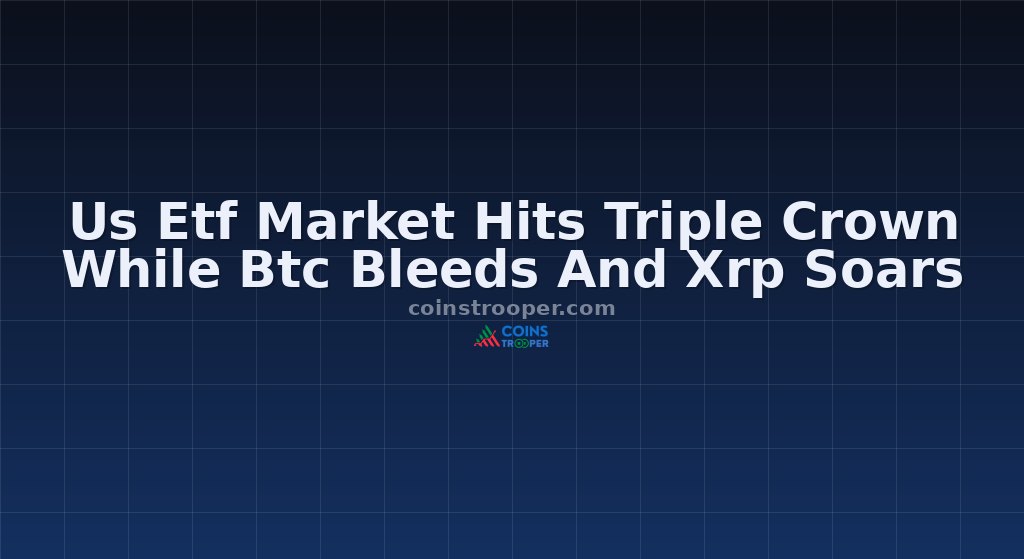 Us Etf Market Hits Triple Crown While Btc Bleeds And Xrp Soars