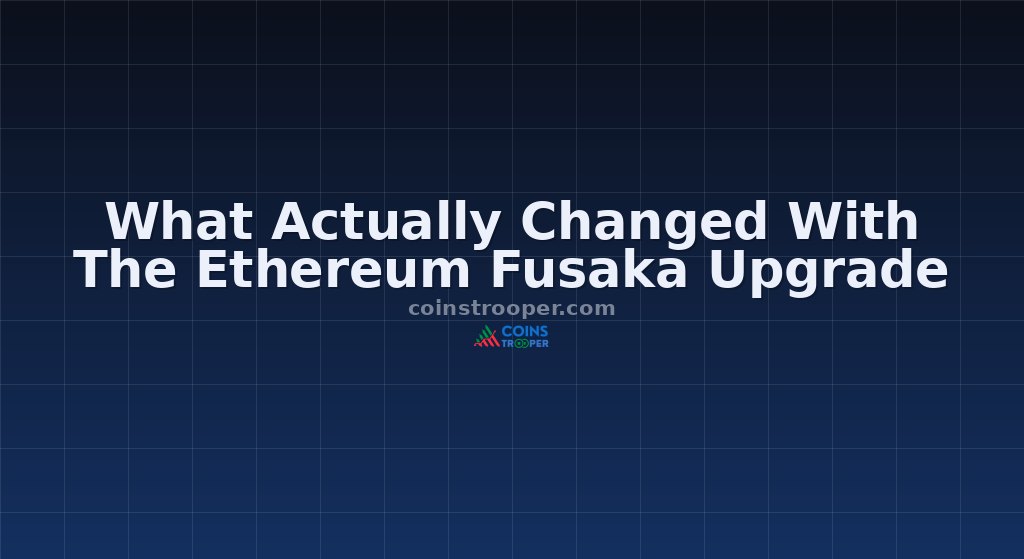 What Actually Changed With The Ethereum Fusaka Upgrade
