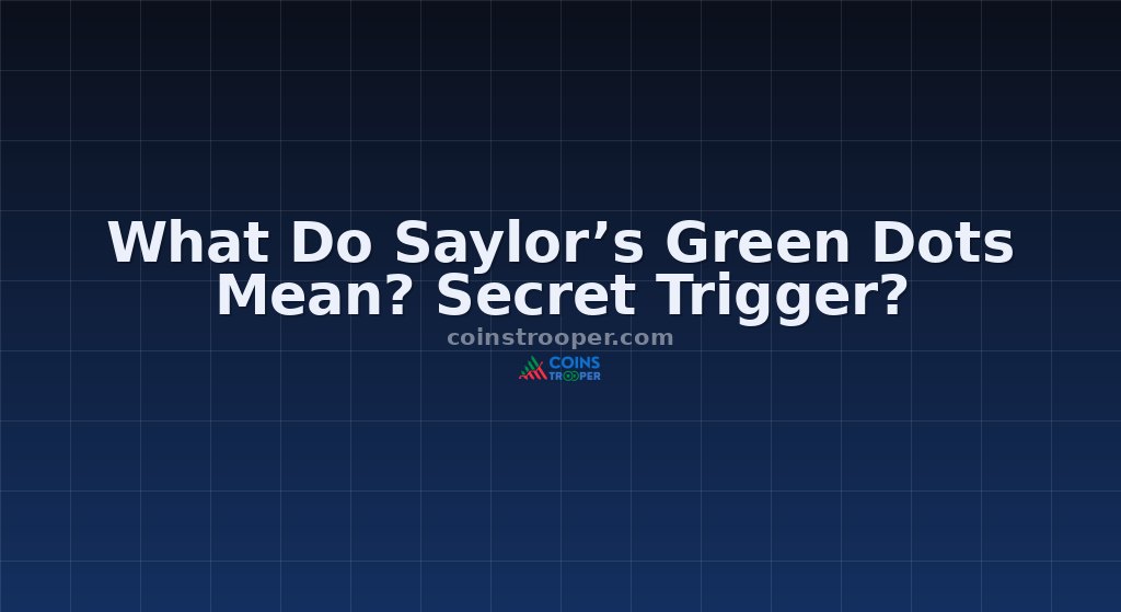 What Do Saylor’s Green Dots Mean? Secret Trigger?