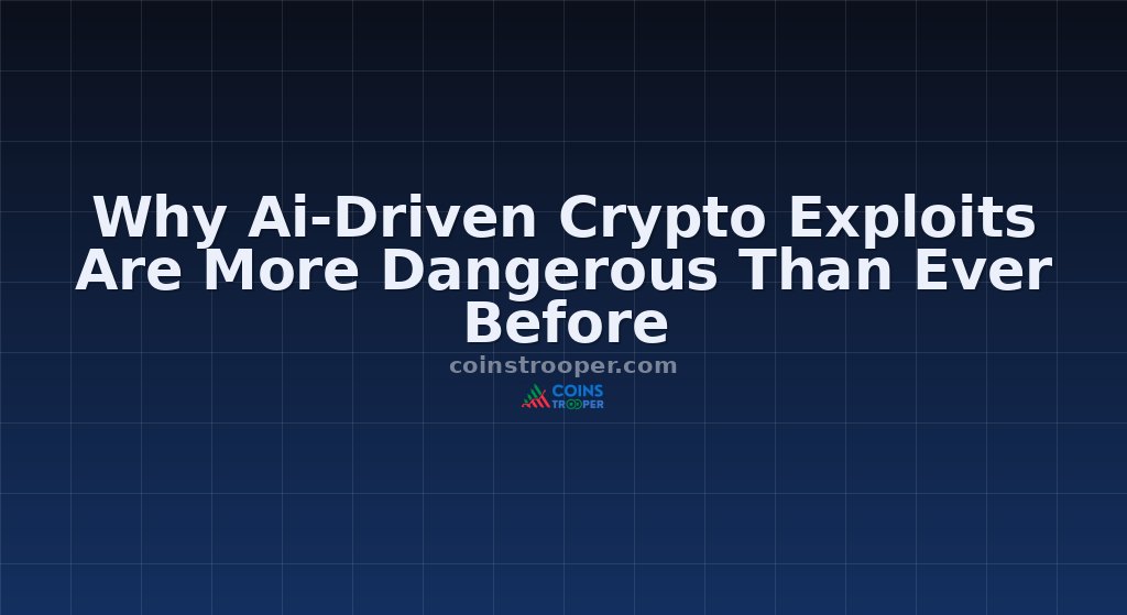 Why Ai-Driven Crypto Exploits Are More Dangerous Than Ever Before