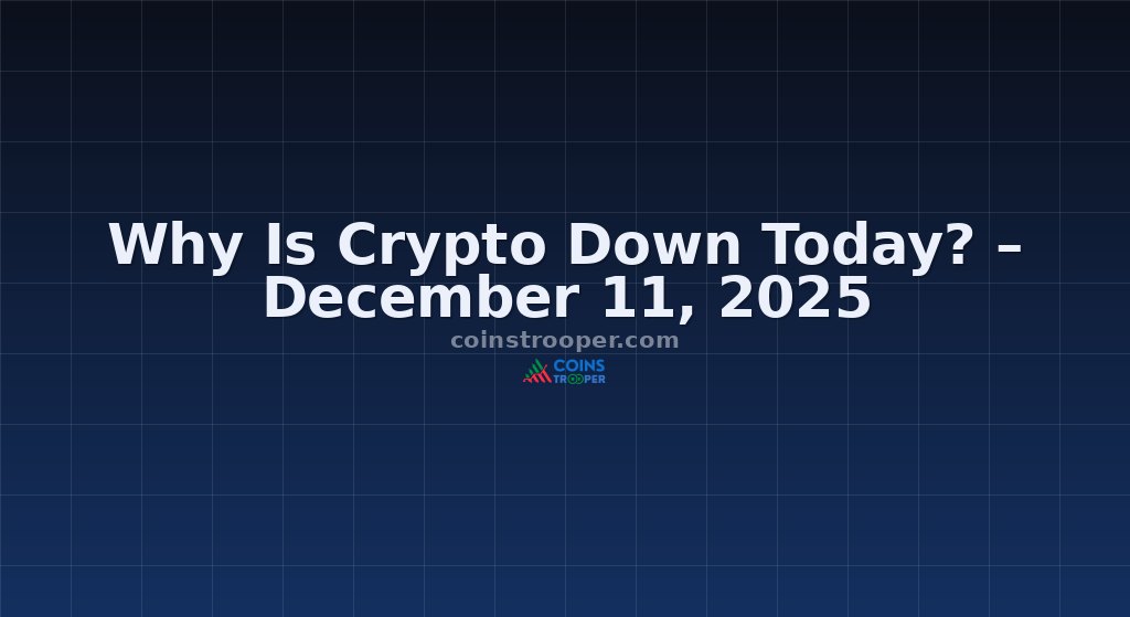 Why Is Crypto Down Today? – December 11, 2025
