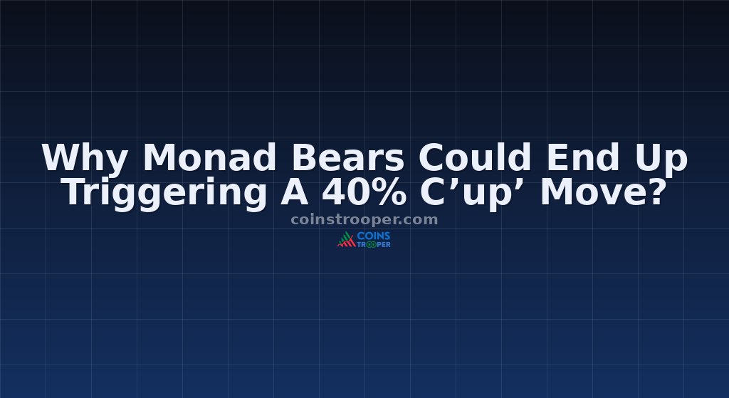 Why Monad Bears Could End Up Triggering A 40% C’up’ Move?