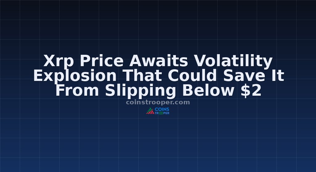 Xrp Price Awaits Volatility Explosion That Could Save It From Slipping Below $2