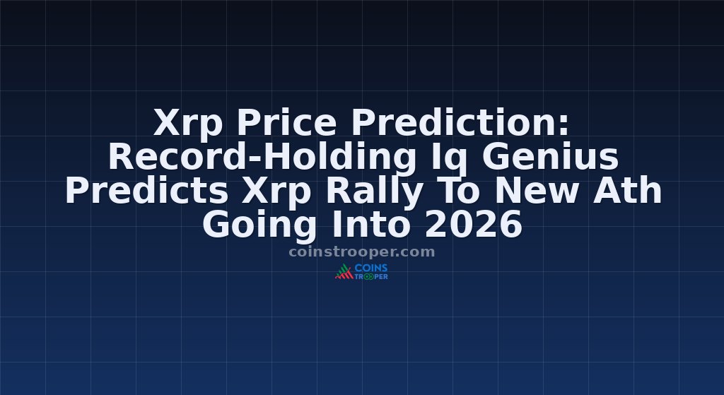 Xrp Price Prediction: Record-Holding Iq Genius Predicts Xrp Rally To New Ath Going Into 2026