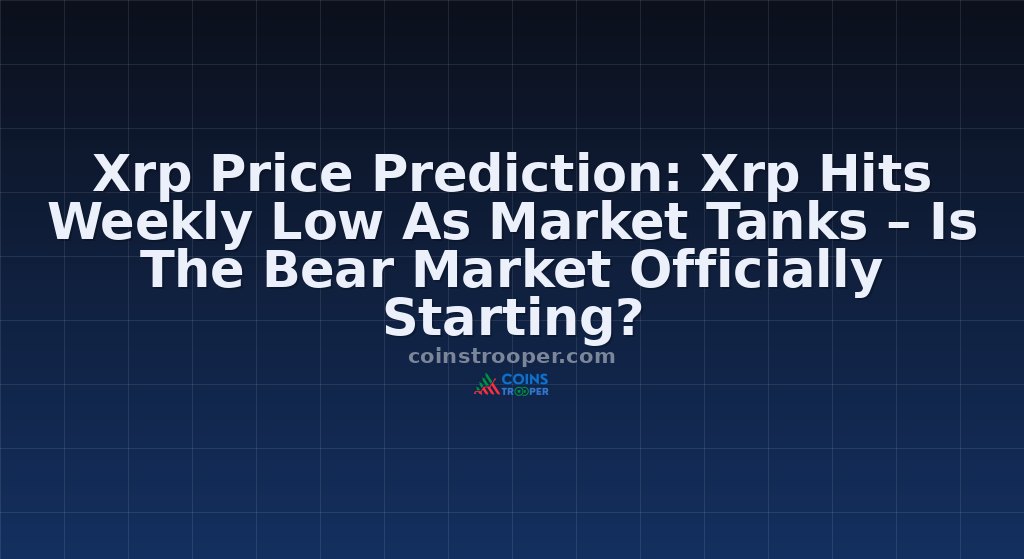 Xrp Price Prediction: Xrp Hits Weekly Low As Market Tanks – Is The Bear Market Officially Starting?