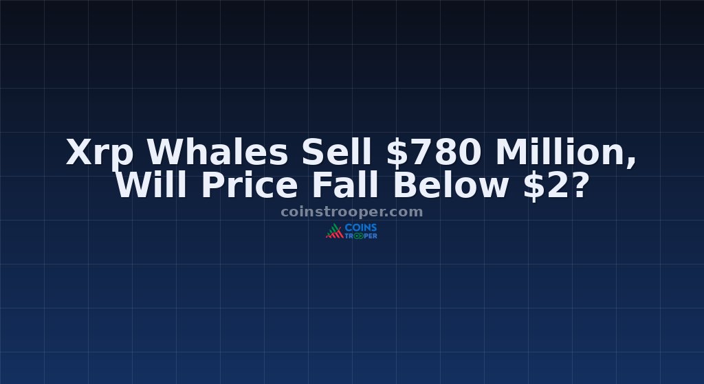Xrp Whales Sell $780 Million, Will Price Fall Below $2?