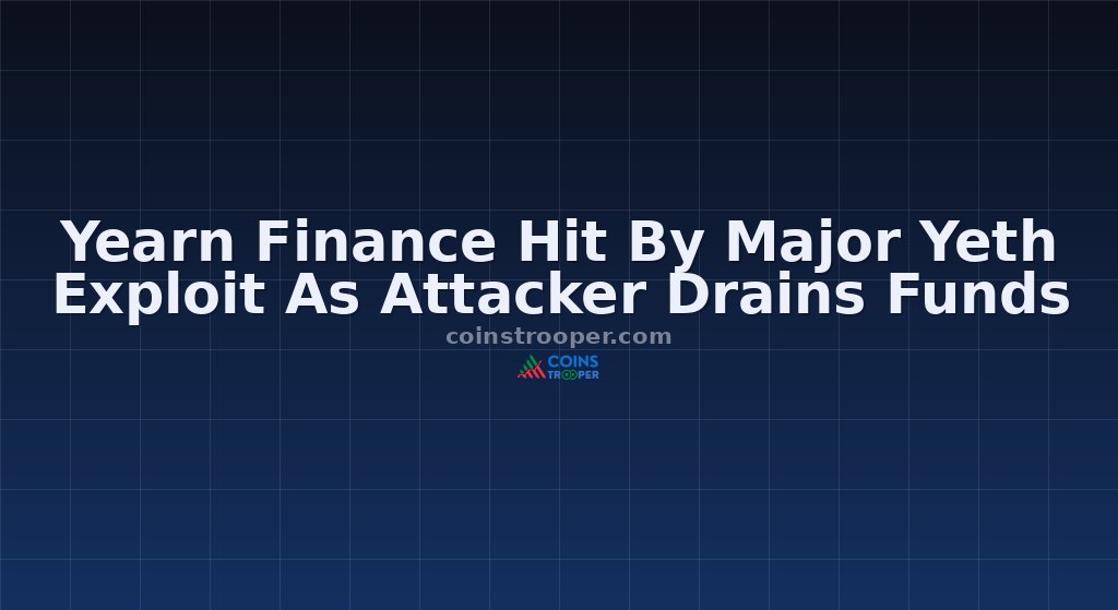 Yearn Finance Hit By Major Yeth Exploit As Attacker Drains Funds