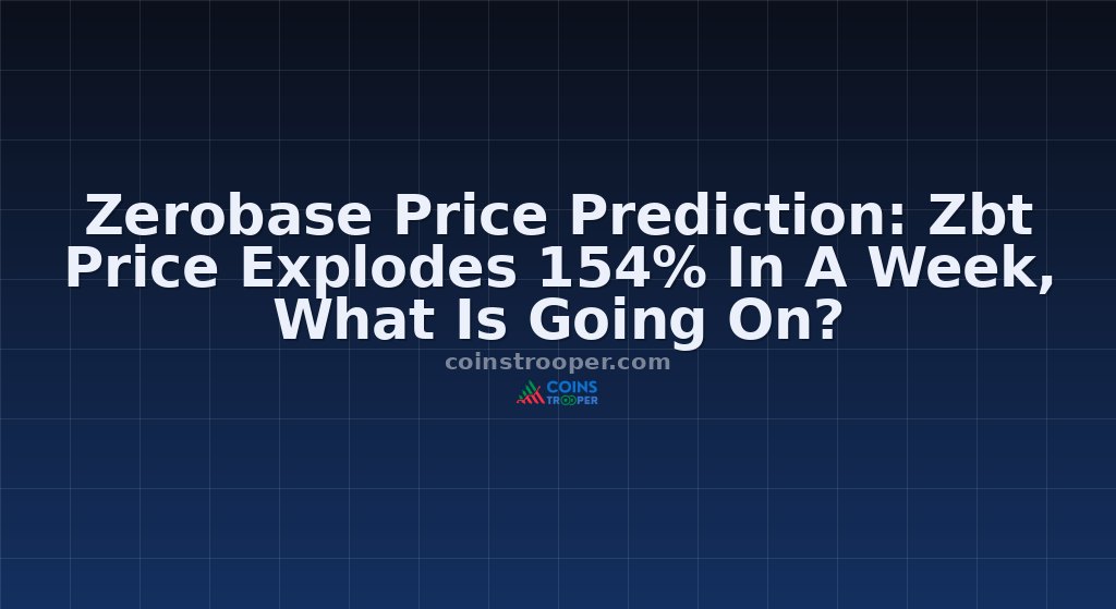 Zerobase Price Prediction: Zbt Price Explodes 154% In A Week, What Is Going On?