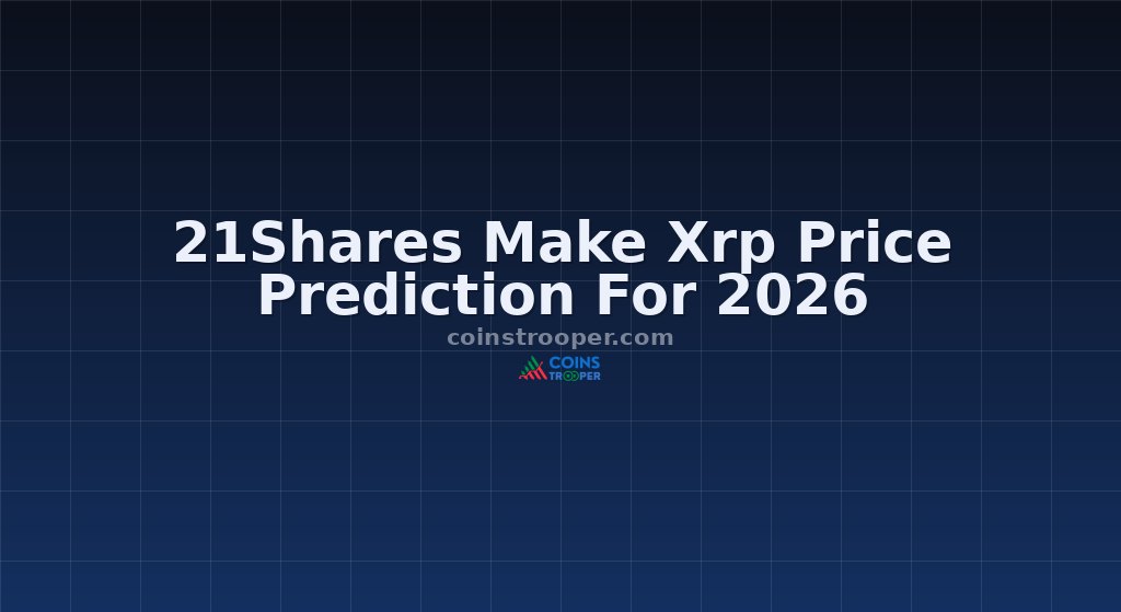 21Shares Make Xrp Price Prediction For 2026