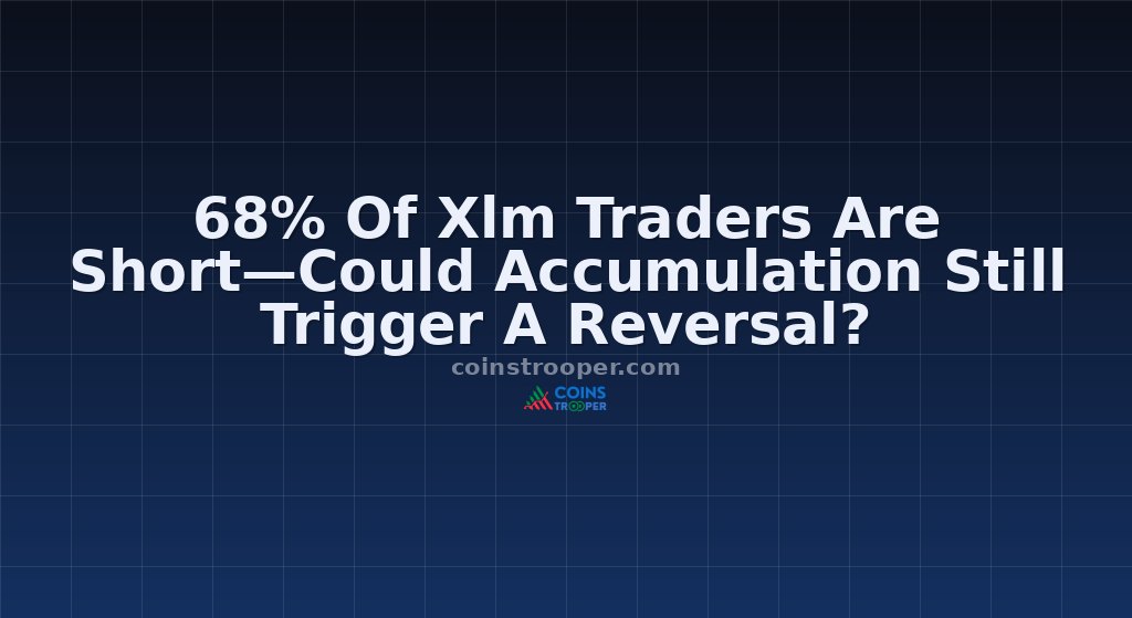 68% Of Xlm Traders Are Short—Could Accumulation Still Trigger A Reversal?