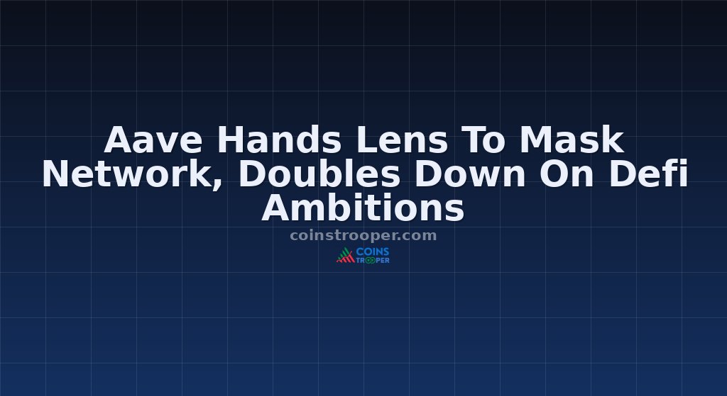 Aave Hands Lens To Mask Network, Doubles Down On Defi Ambitions