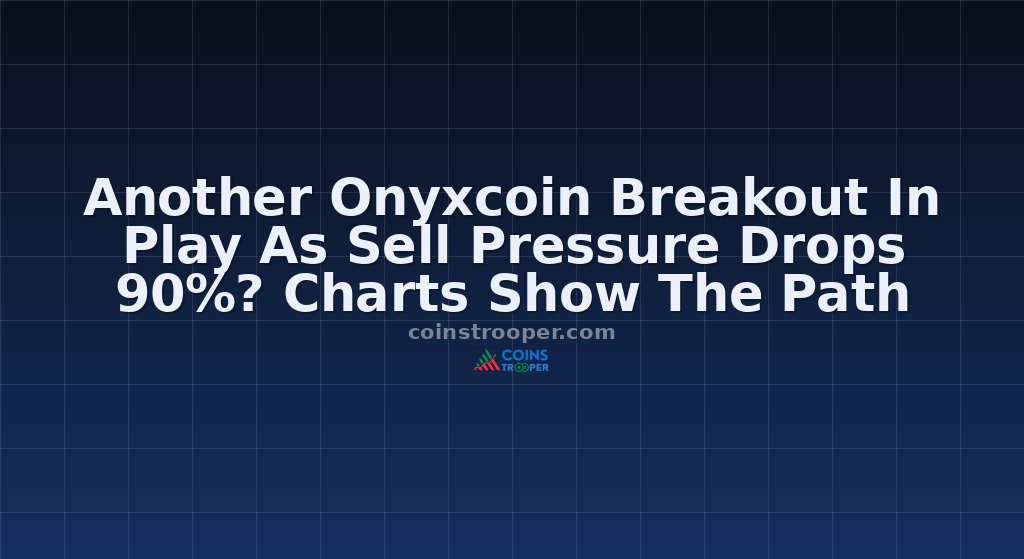 Another Onyxcoin Breakout In Play As Sell Pressure Drops 90%? Charts Show The Path