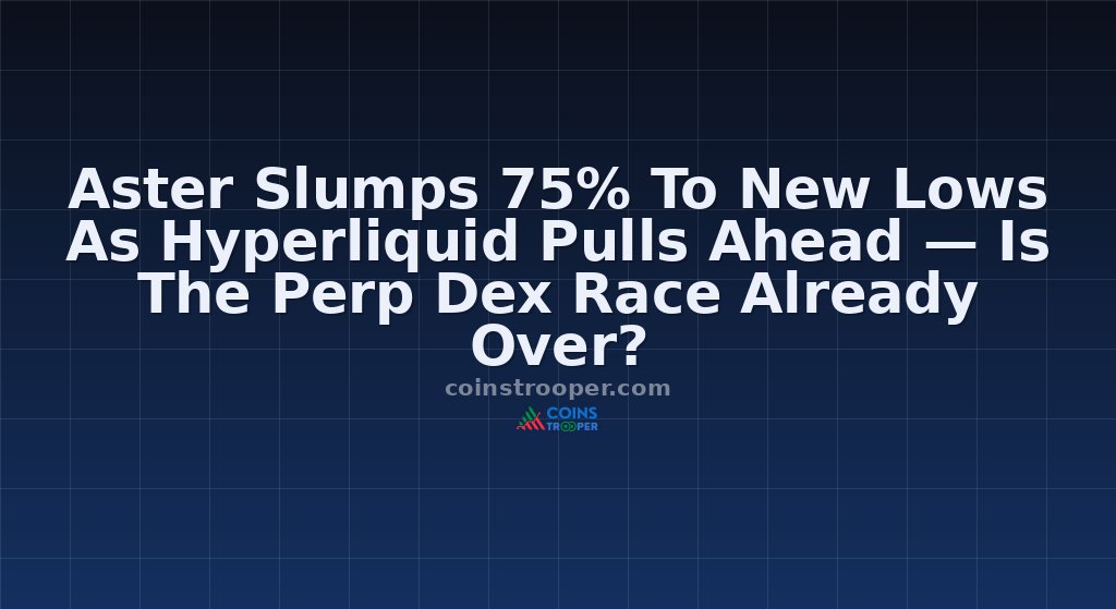 Aster Slumps 75% To New Lows As Hyperliquid Pulls Ahead — Is The Perp Dex Race Already Over?
