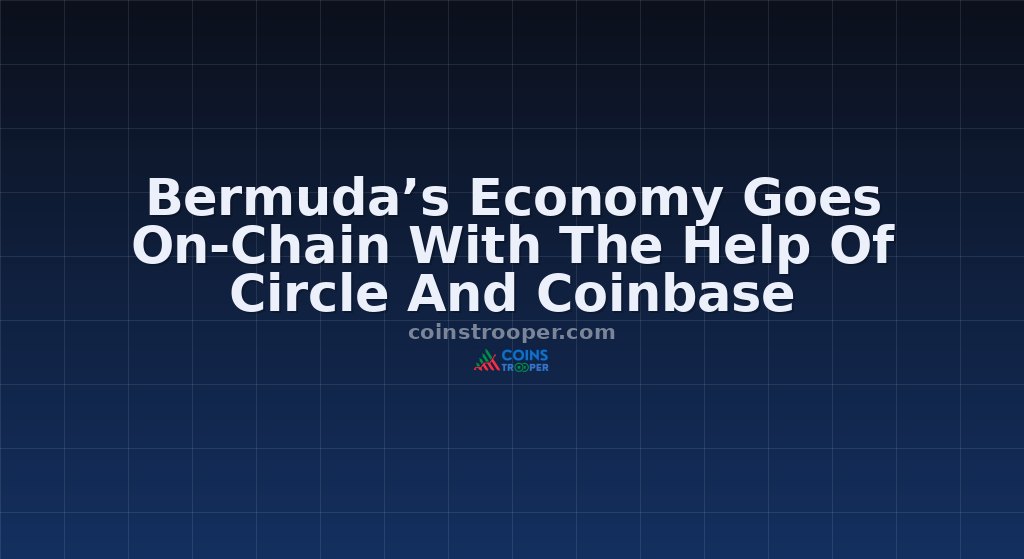 Bermuda’s Economy Goes On-Chain With The Help Of Circle And Coinbase