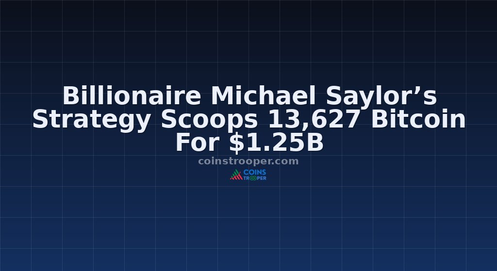Billionaire Michael Saylor’s Strategy Scoops 13,627 Bitcoin For $1.25B