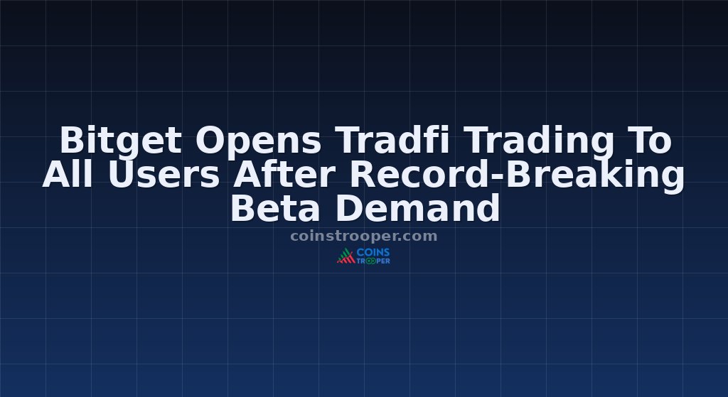 Bitget Opens Tradfi Trading To All Users After Record-Breaking Beta Demand