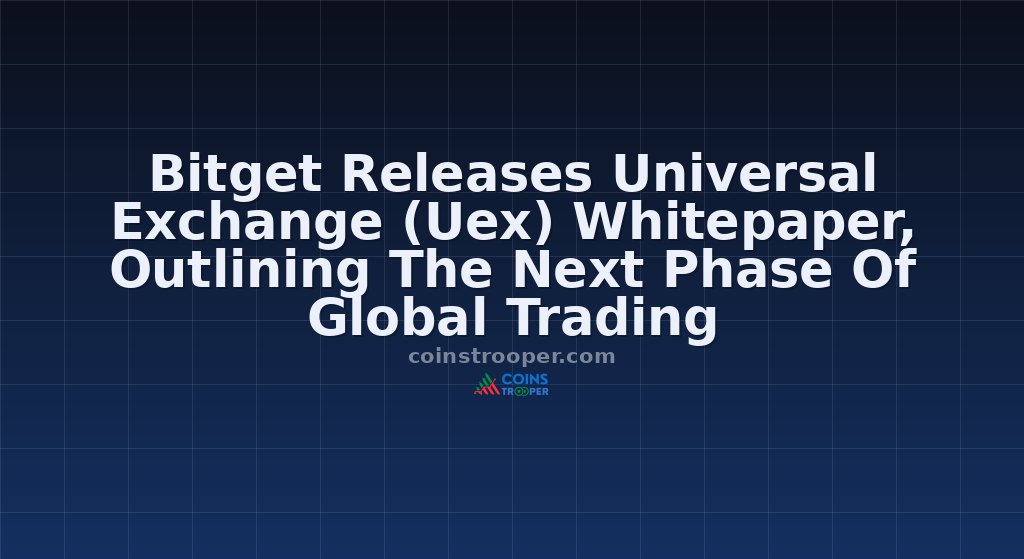 Bitget Releases Universal Exchange (Uex) Whitepaper, Outlining The Next Phase Of Global Trading