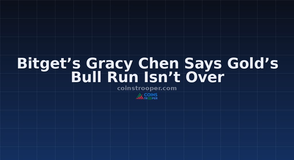 Bitget’s Gracy Chen Says Gold’s Bull Run Isn’t Over