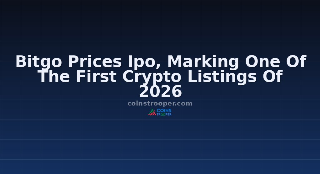 Bitgo Prices Ipo, Marking One Of The First Crypto Listings Of 2026