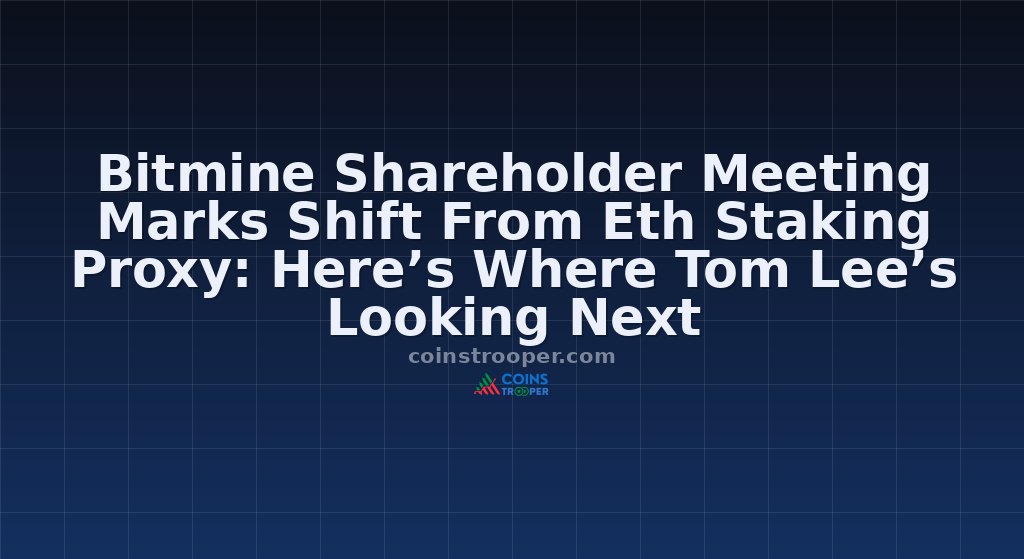 Bitmine Shareholder Meeting Marks Shift From Eth Staking Proxy: Here’s Where Tom Lee’s Looking Next