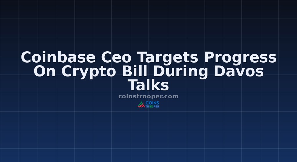Coinbase Ceo Targets Progress On Crypto Bill During Davos Talks