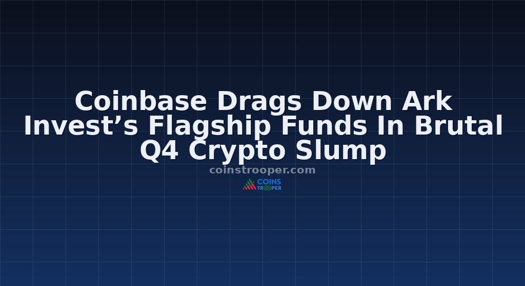 Coinbase Drags Down Ark Invest’s Flagship Funds In Brutal Q4 Crypto Slump