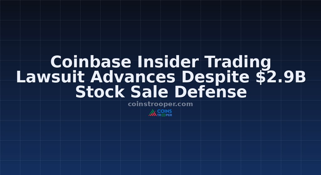 Coinbase Insider Trading Lawsuit Advances Despite $2.9B Stock Sale Defense