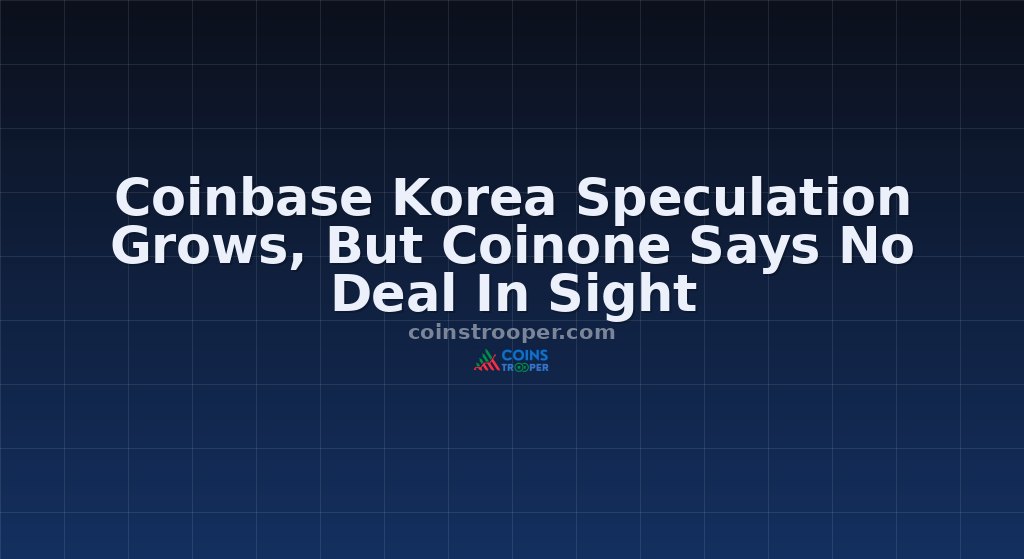 Coinbase Korea Speculation Grows, But Coinone Says No Deal In Sight