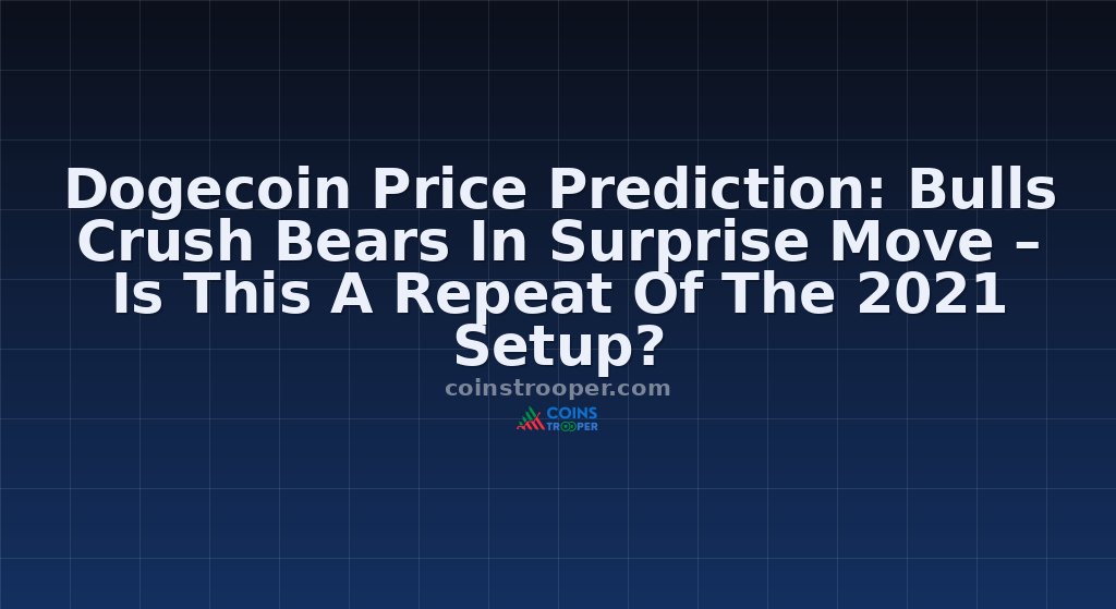 Dogecoin Price Prediction: Bulls Crush Bears In Surprise Move – Is This A Repeat Of The 2021 Setup?