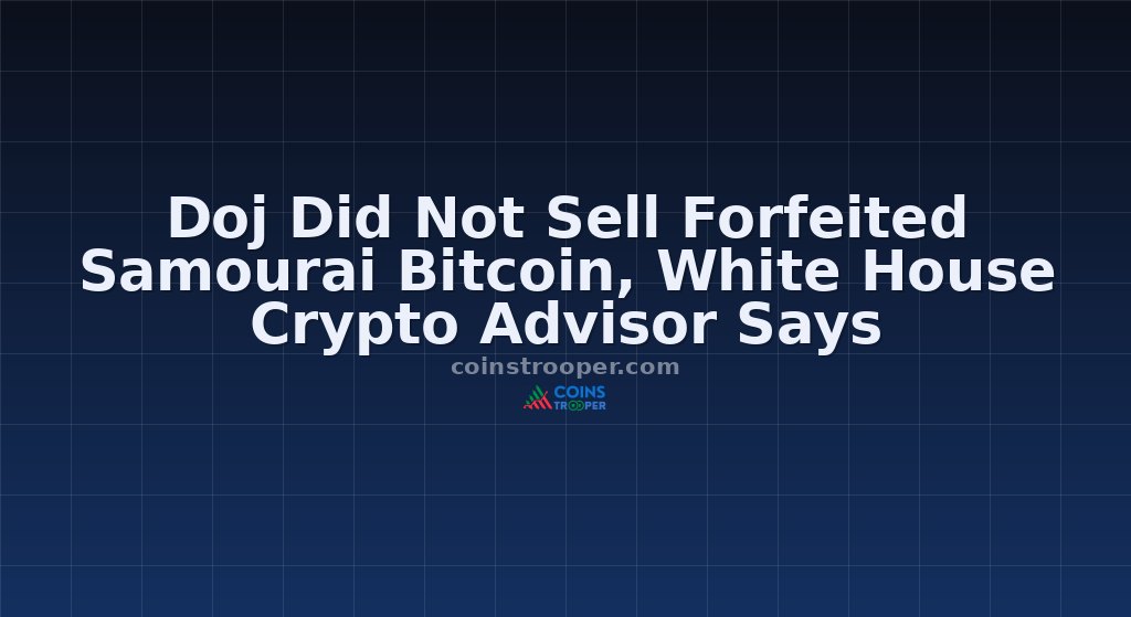 Doj Did Not Sell Forfeited Samourai Bitcoin, White House Crypto Advisor Says