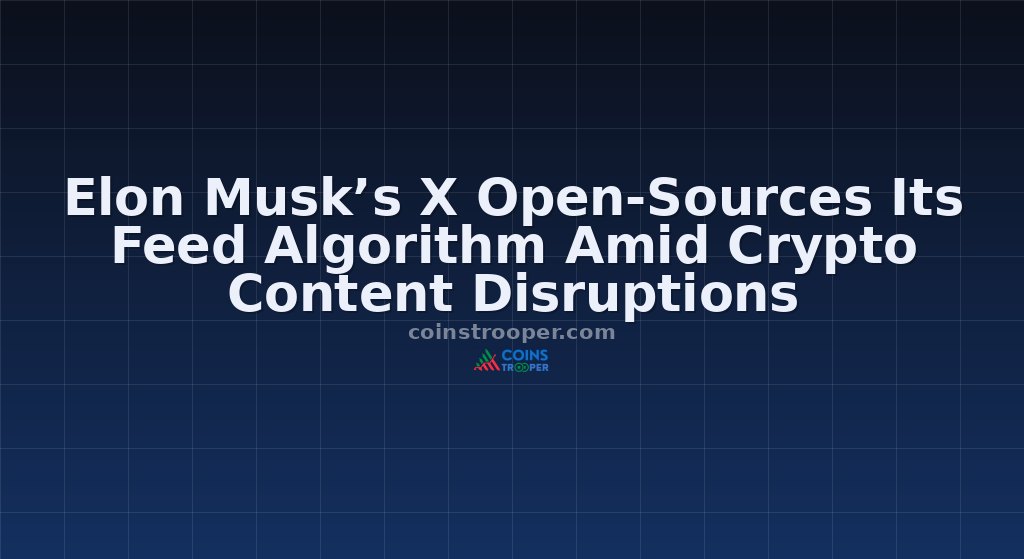 Elon Musk’s X Open-Sources Its Feed Algorithm Amid Crypto Content Disruptions