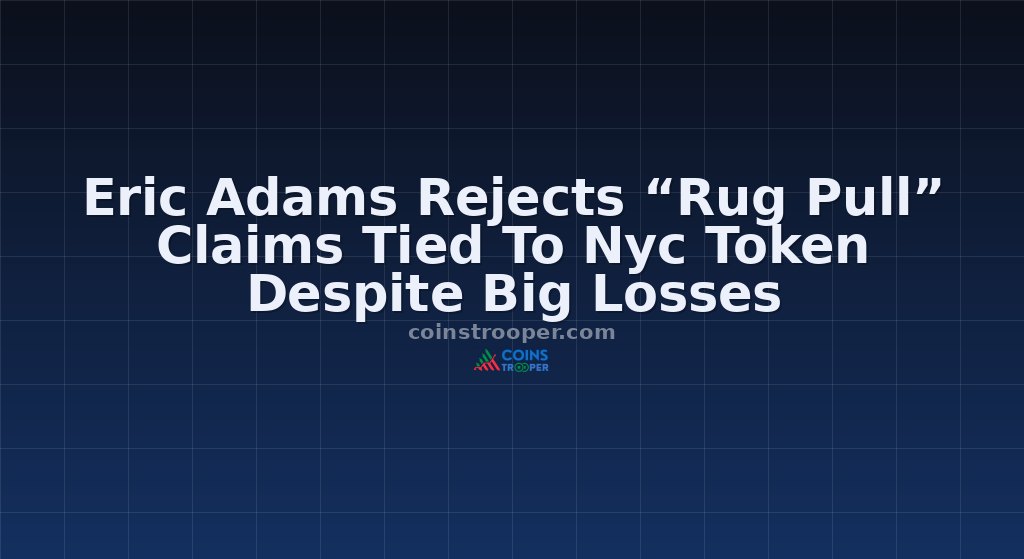 Eric Adams Rejects “Rug Pull” Claims Tied To Nyc Token Despite Big Losses