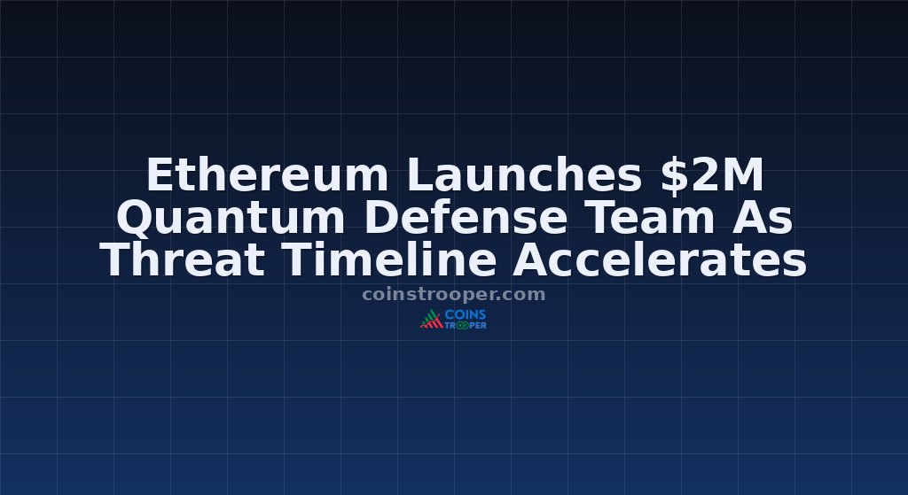 Ethereum Launches $2M Quantum Defense Team As Threat Timeline Accelerates