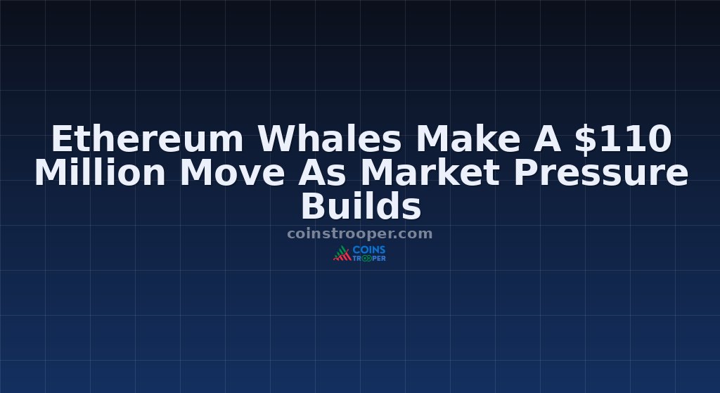 Ethereum Whales Make A $110 Million Move As Market Pressure Builds