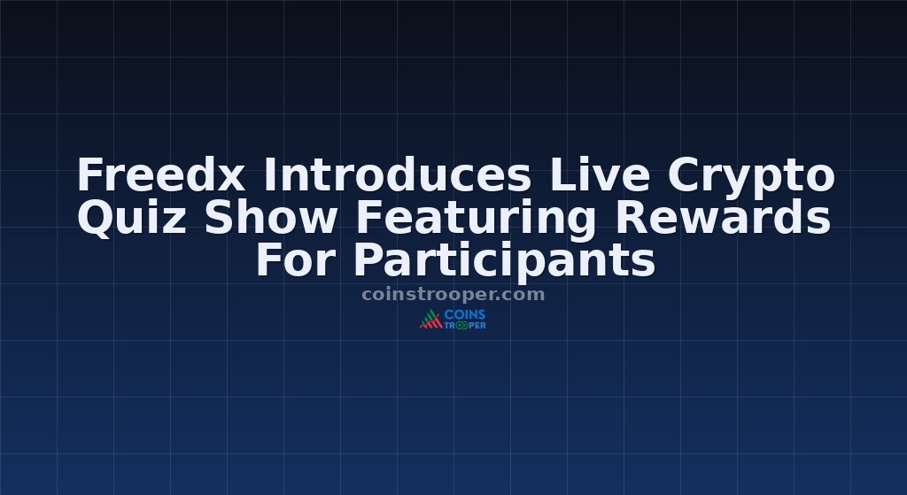 Freedx Introduces Live Crypto Quiz Show Featuring Rewards For Participants