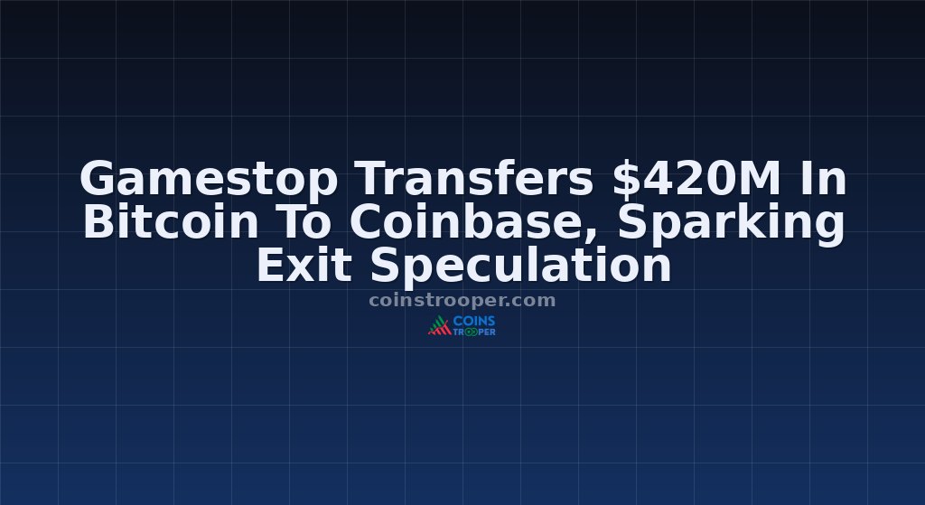 Gamestop Transfers $420M In Bitcoin To Coinbase, Sparking Exit Speculation