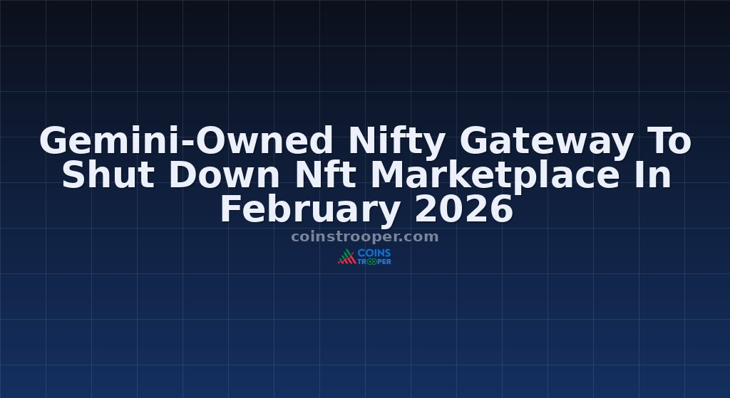 Gemini-Owned Nifty Gateway To Shut Down Nft Marketplace In February 2026