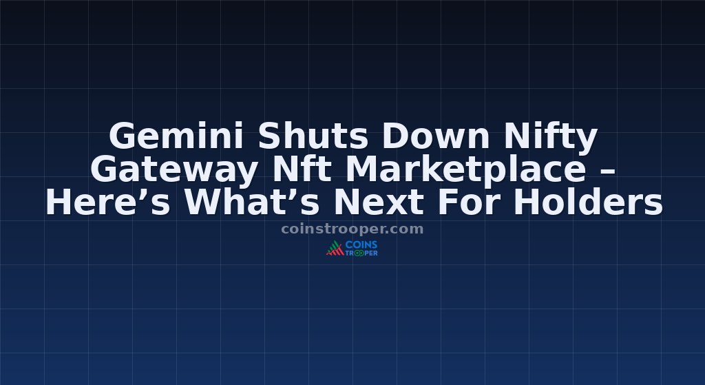 Gemini Shuts Down Nifty Gateway Nft Marketplace – Here’s What’s Next For Holders